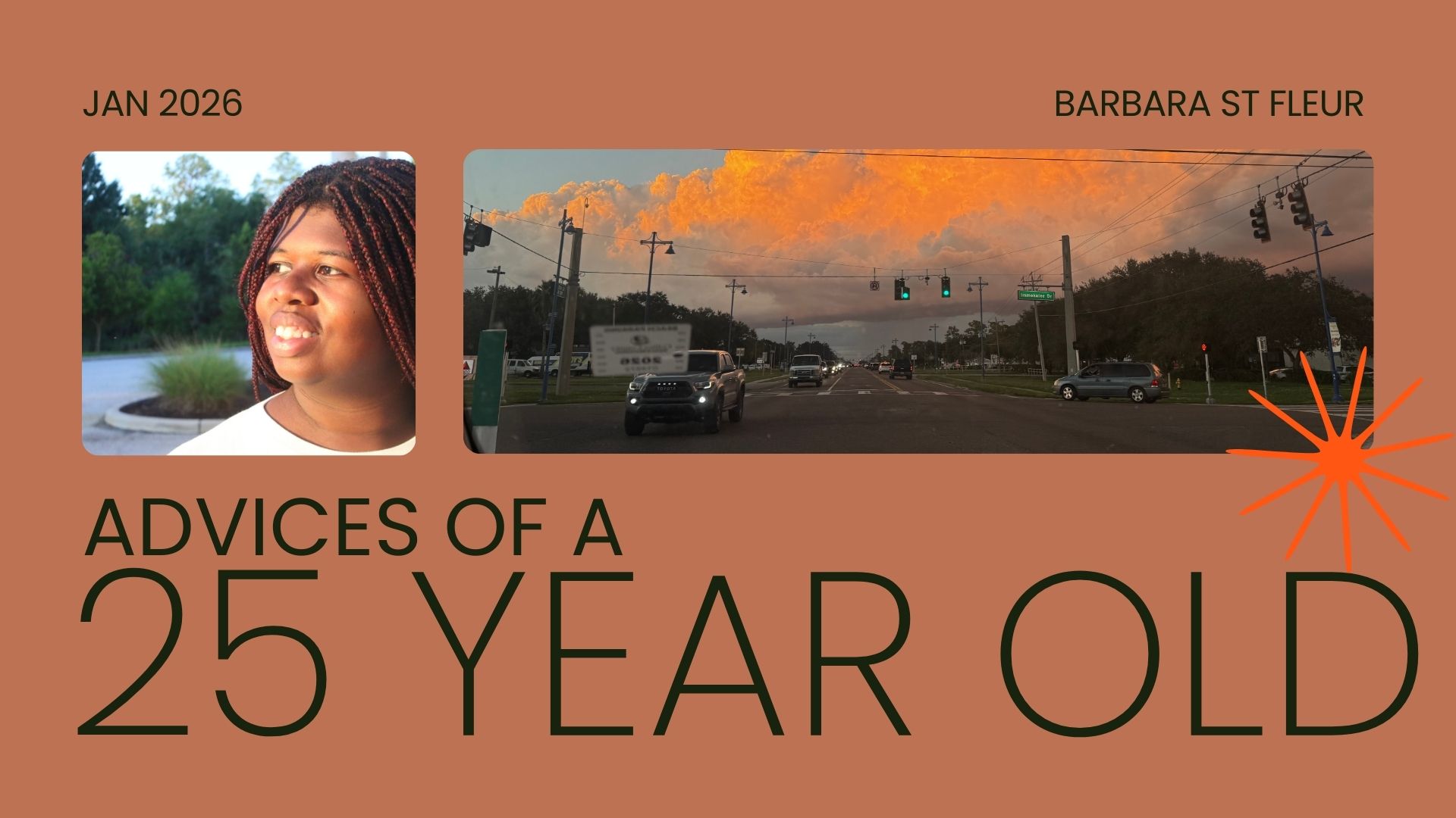 Advices of a 25 year old Adult