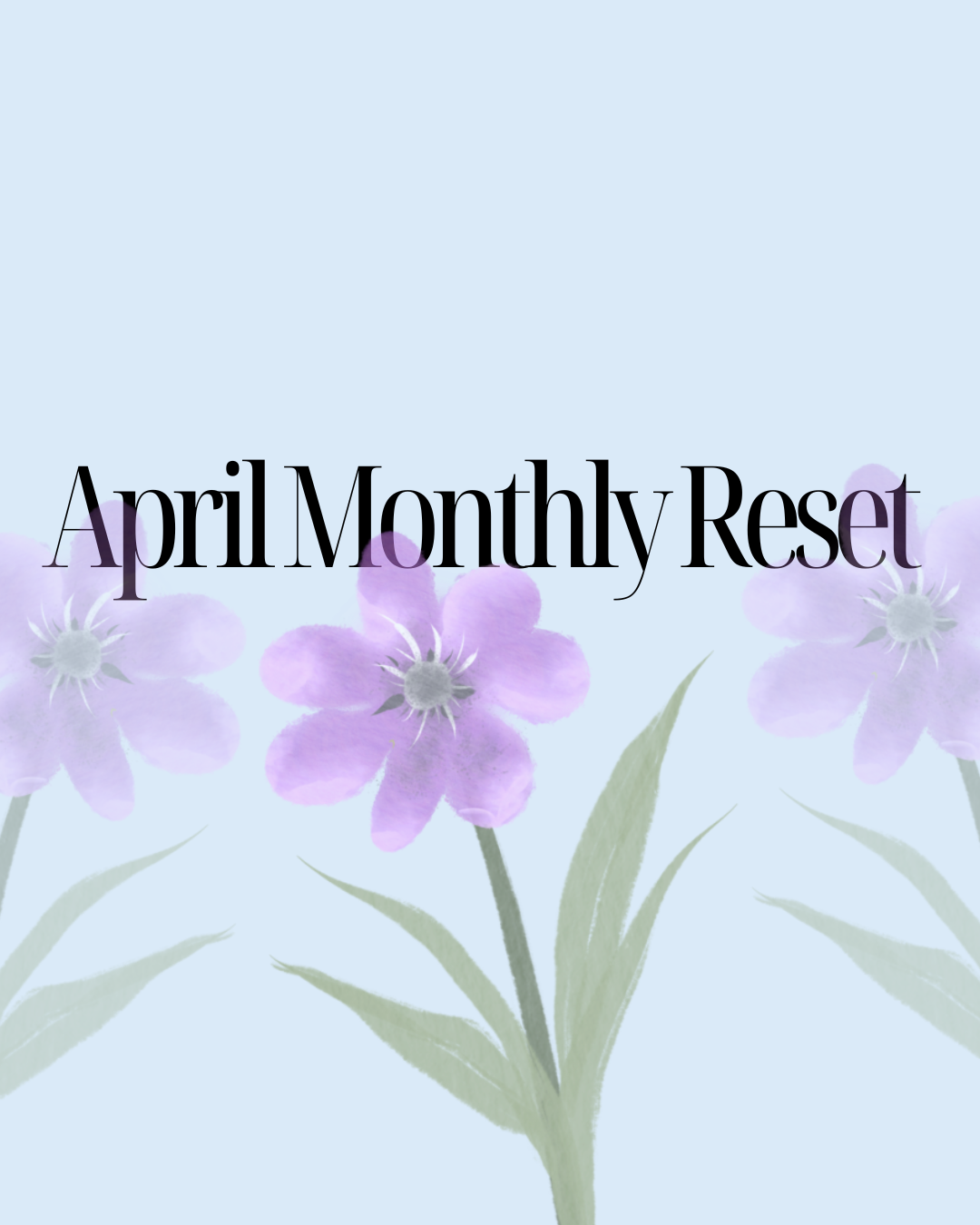 April 2026 | Monthly Reset